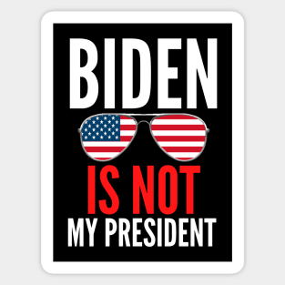 JOE Biden Is Not My President Funny Anti Joe Biden Political Design Sticker